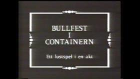 Bullfest i containern